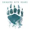 Swimming With Bears - Ep - EP